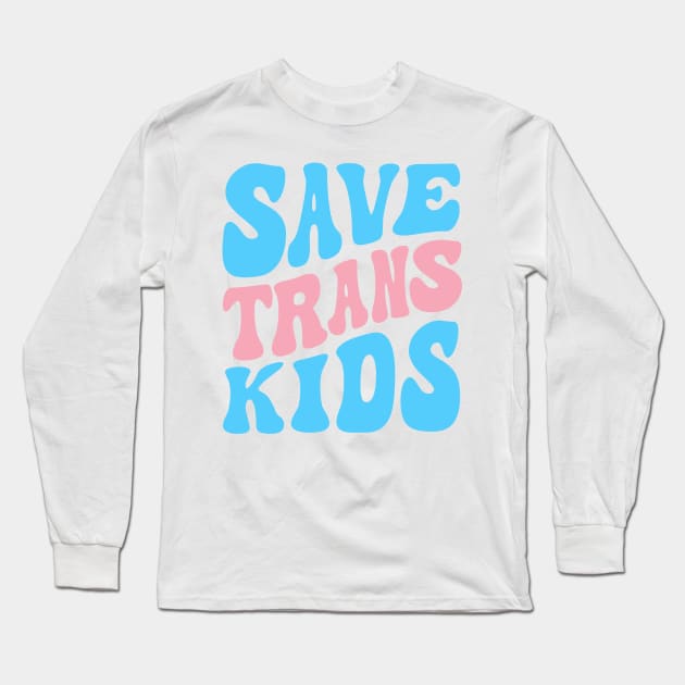 Save Trans Kids Long Sleeve T-Shirt by Pridish